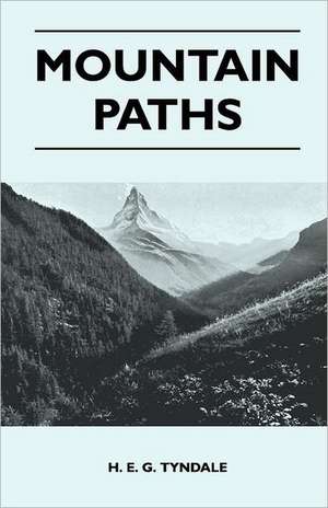 Mountain Paths de H. E. G. Tyndale