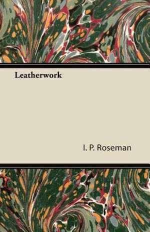 Leatherwork de I. P. Roseaman