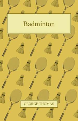 Badminton de George Thomas