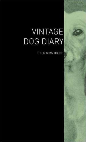 The Vintage Dog Diary - The Afghan Hound de various