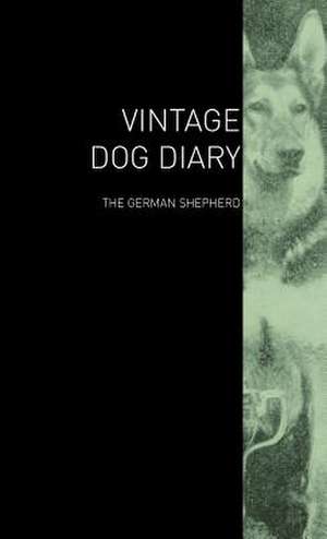 The Vintage Dog Diary - The German Shepherd de various