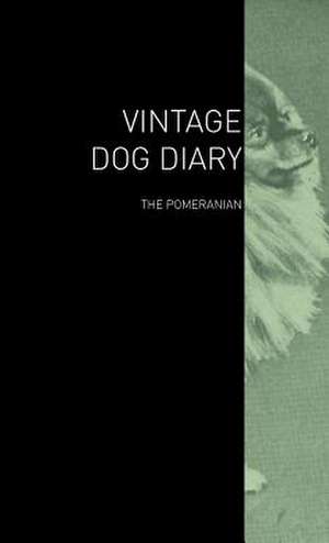 The Vintage Dog Diary - The Pomeranian de various