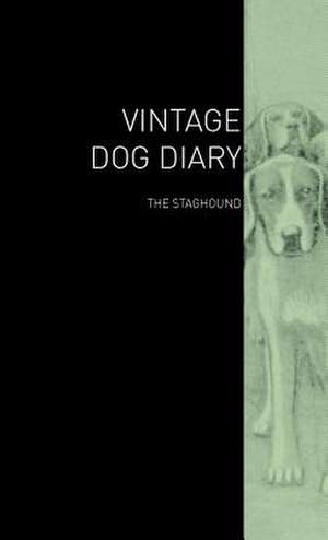 The Vintage Dog Diary - The Staghound de various