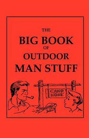 The Big Book of Outdoor Man Stuff de Various