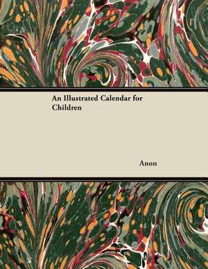 An Illustrated Calendar for Children de Anon