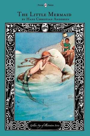 The Little Mermaid - The Golden Age of Illustration Series de Hans Christian Andersen