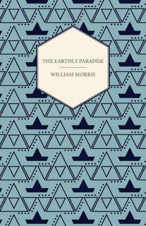 The Earthly Paradise (1868-1870) de William Morris