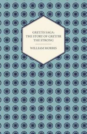 Grettis Saga de William Morris