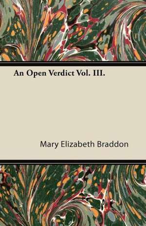 An Open Verdict Vol. III. de Mary Elizabeth Braddon