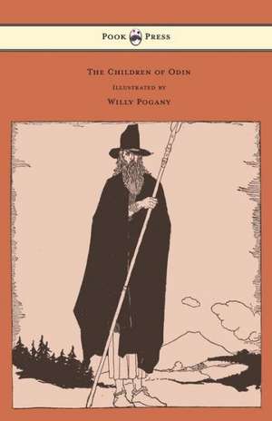 The Children of Odin - Illustrated by Willy Pogany de Padraic Colum