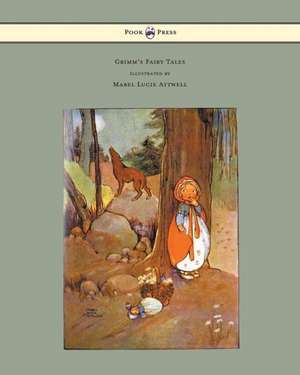 Grimm's Fairy Tales - Illustrated by Mabel Lucie Attwell de Brothers Grimm