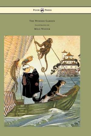 The Wonder Garden - Nature Myths and Tales from All the World Over for Story-Telling and Reading Aloud and for the Children's Own Reading de Frances Jenkins Olcott