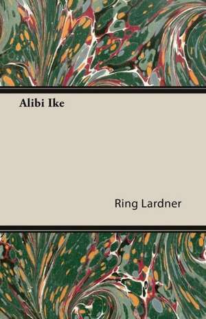 Alibi Ike de Ring Jr. Lardner