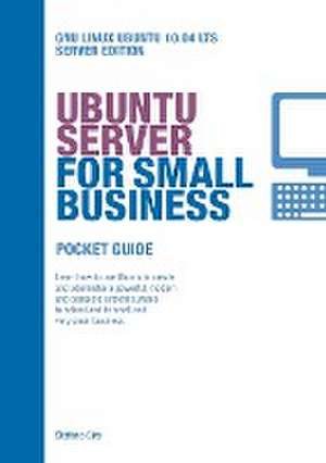 Ubuntu Server for Small Business de Stefano Giro