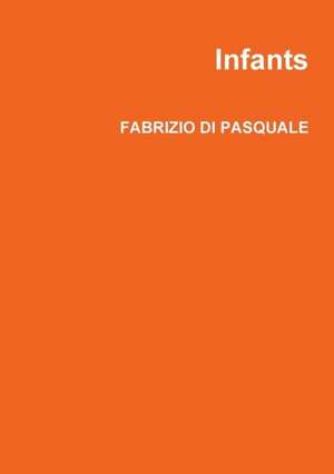 Infants de Fabrizio Di Pasquale