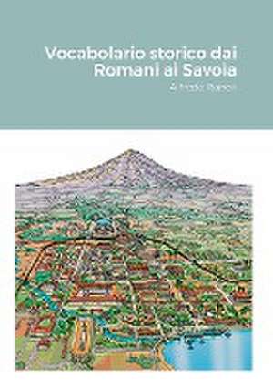 Vocabolario storico dai Romani ai Savoia de Alfredo Raneri