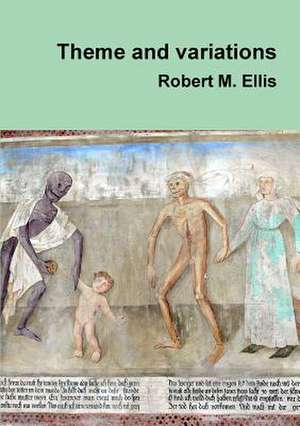 Theme and Variations de Robert M. Ellis