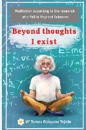 Beyond thoughts I exist de María Teresa Blázquez Tejada