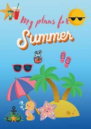 My plans for Summer de Tamara Kudelic