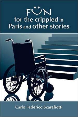 Fun for the Crippled in Paris de Carlo Federico Scarafiotti