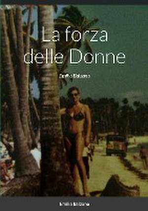 La forza delle Donne de Emilia Balzano