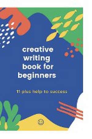 Creative writing Book for Beginners Book 2 de Plus Help To Success