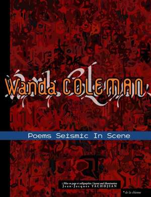 Poems Seismic in Scene de Wanda Coleman