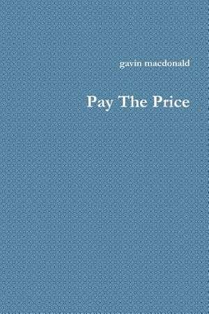 Pay the Price de Gavin MacDonald