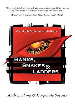 Banks, Snakes & Ladders de Mamdooh Mohammed Al-Radadi