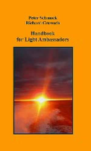 Handbook For Light Ambassadors de Richard Grawath