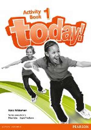 Today! 1 Activity Book de Kate Wakeman