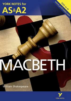 Macbeth: York Notes for AS & A2 de Alisdair Macrae