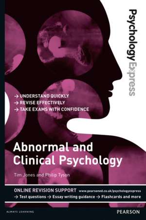 Psychology Express: Abnormal and Clinical Psychology de Philip Tyson