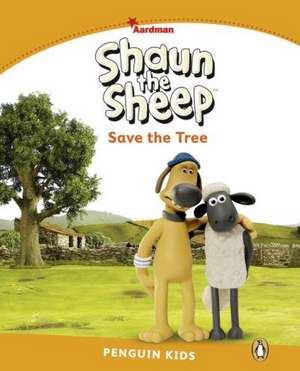 Level 3: Shaun The Sheep Save the Tree de Kathryn Harper