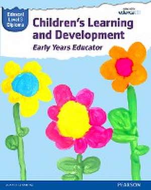 Pearson Edexcel Level 3 Diploma in Children's Learning and Development (Early Years Educator) Candidate Handbook de Alan Dunkley