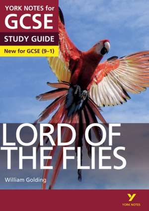 Lord of the Flies: York Notes for GCSE everything you need to catch up, study and prepare for and 2023 and 2024 exams and assessments de Sw Foster