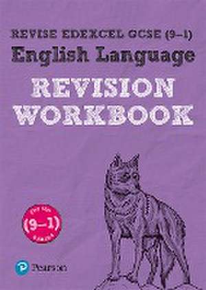 Pearson REVISE Edexcel GCSE (9-1) English Language Revision Workbook: For 2024 and 2025 assessments and exams (REVISE Edexcel GCSE English 2015) de Julie Hughes