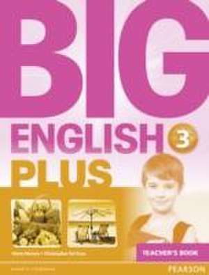 Herrera, M: Big English Plus 3 Teacher's Book de Christopher Sol Cruz