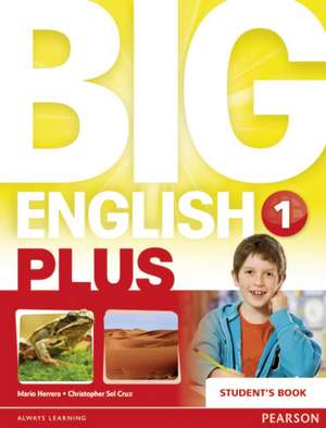 Big English Plus American Edition 1 Student's Book de Christopher Sol Cruz