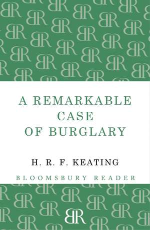 A Remarkable Case of Burglary de H. R. F. Keating