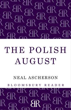 The Polish August de Neal Ascherson