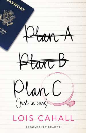 Plan C: Just in Case de Lois Cahall