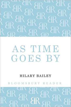 As Time Goes By de Hilary Bailey