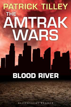 The Amtrak Wars: Blood River: The Talisman Prophecies 4 de Patrick Tilley