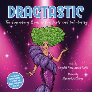 Dragtastic: The legendary book of fun, facts and fabulosity de Richard Williams