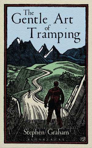 The Gentle Art of Tramping de Stephen Graham