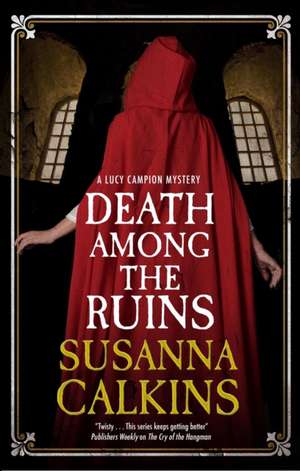 Death Among the Ruins de Susanna Calkins