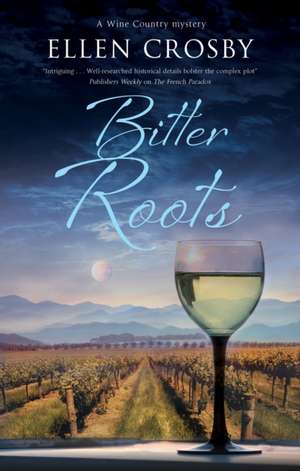 Bitter Roots de Ellen Crosby