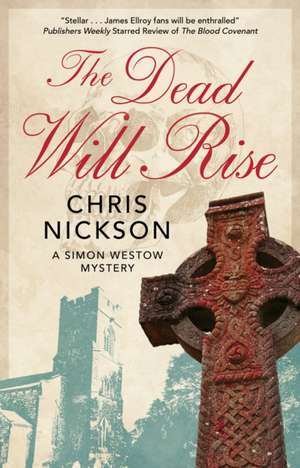 The Dead Will Rise de Chris Nickson