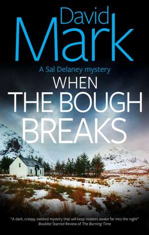 Mark, D: When the Bough Breaks de David Mark